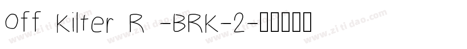 Off Kilter R -BRK-2字体转换
